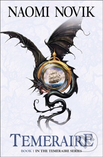 Kniha: Temeraire (-). HarperCollins, 2007 Kniha: Temeraire (-). HarperCollins, 2007