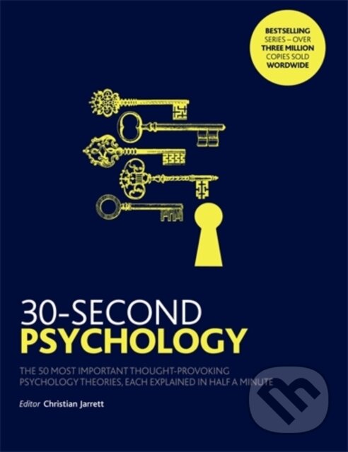 Kniha: 30-Second Psychology (Christian Jarrett). Icon Books, 2017 Kniha: 30-Second Psychology (Christian Jarrett). Icon Books, 2017