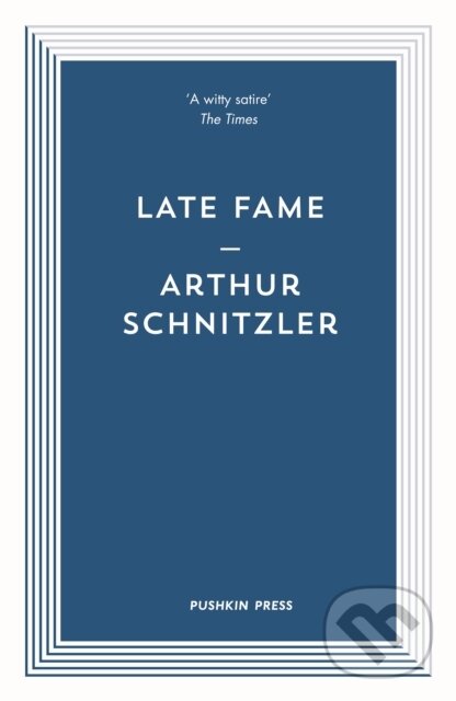 Kniha: Late Fame (Arthur Schnitzler). Pushkin Press, 2017 Kniha: Late Fame (Arthur Schnitzler). Pushkin Press, 2017