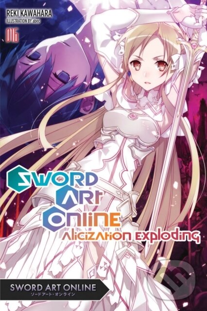 Kniha: Sword Art Online 16 (light novel) (Reki Kawahara a Stephen Paul). Yen Press, 2019 Kniha: Sword Art Online 16 (light novel) (Reki Kawahara a Stephen Paul). Yen Press, 2019