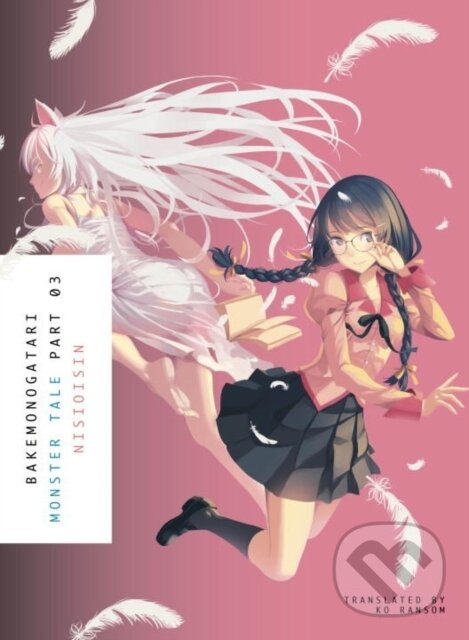 Kniha: Bakemonogatari, Part 3 (Nisioisin). Vertical, 2017 Kniha: Bakemonogatari, Part 3 (Nisioisin). Vertical, 2017