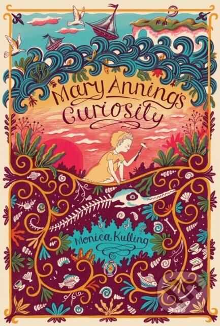 Kniha: Mary Anning's Curiosity (Monica Kulling). , 2017 Kniha: Mary Anning's Curiosity (Monica Kulling). , 2017