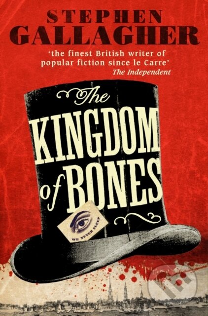 Kniha: The Kingdom of Bones (Stephen Gallagher). Ebury Publishing, 2017 Kniha: The Kingdom of Bones (Stephen Gallagher). Ebury Publishing, 2017