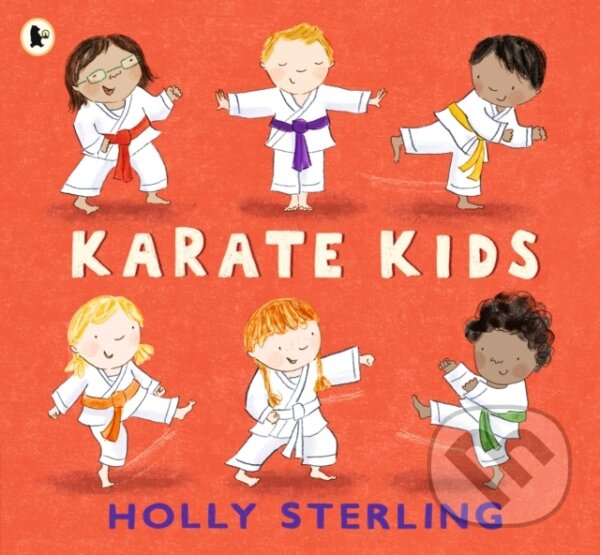 Kniha: Karate Kids (Holly Sterling). Walker books, 2020 Kniha: Karate Kids (Holly Sterling). Walker books, 2020