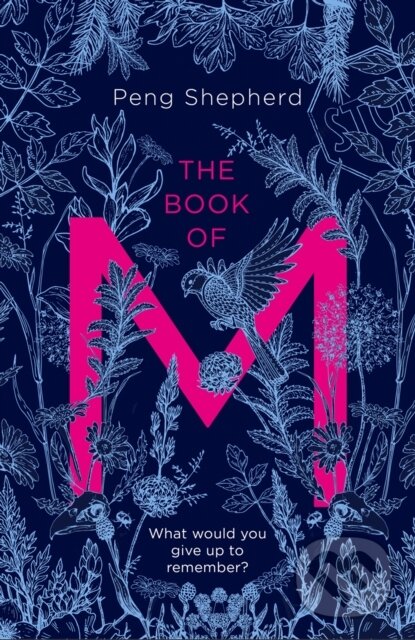 Kniha: The Book of M (Peng Shepherd). HarperCollins, 2018 Kniha: The Book of M (Peng Shepherd). HarperCollins, 2018