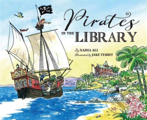 Kniha: Pirates in the Library (Nadia Ali). , 2017 Kniha: Pirates in the Library (Nadia Ali). , 2017