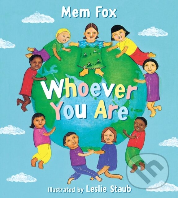 Kniha: Whoever You are (Mem Fox). , 2017 Kniha: Whoever You are (Mem Fox). , 2017