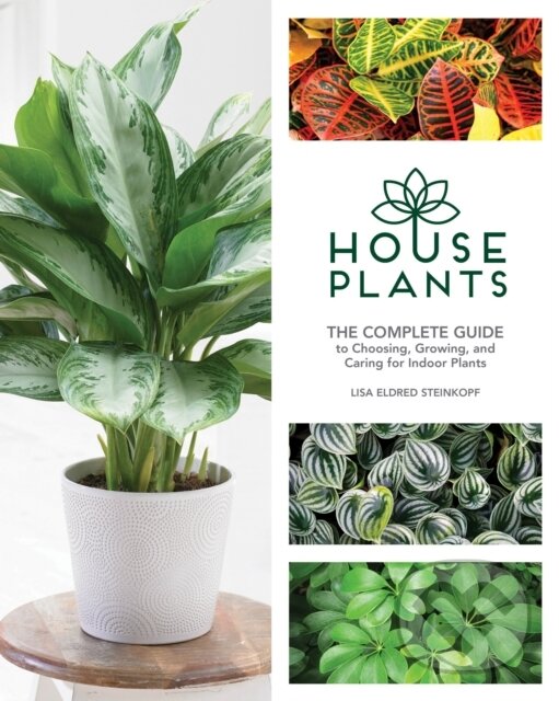 Kniha: Houseplants (Lisa Eldred Steinkopf). Cool Springs, 2017 Kniha: Houseplants (Lisa Eldred Steinkopf). Cool Springs, 2017