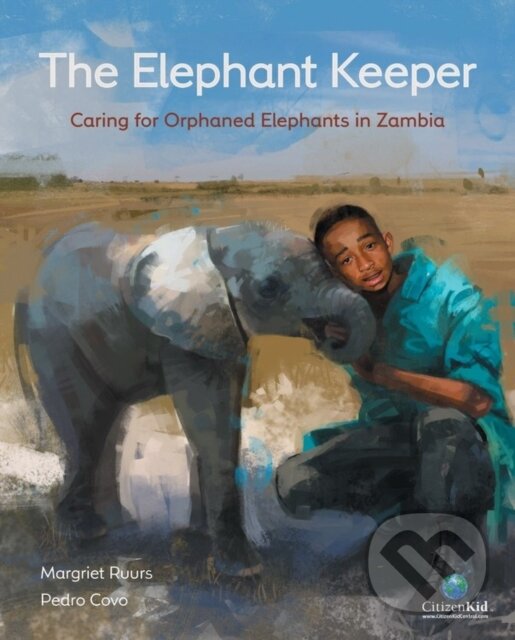 Kniha: The Elephant Keeper (Margriet Ruurs a Pedro Covo). Kids Can, 2017 Kniha: The Elephant Keeper (Margriet Ruurs a Pedro Covo). Kids Can, 2017