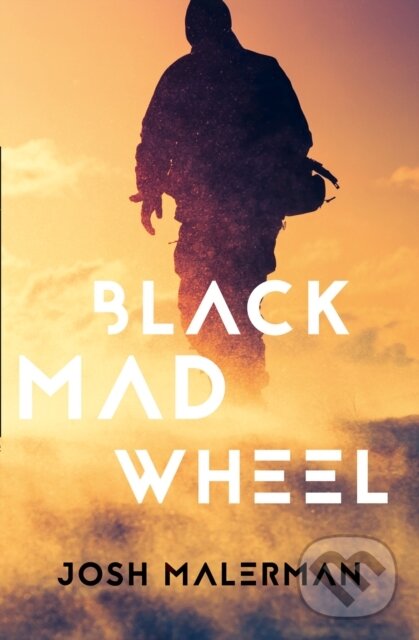 Kniha: Black Mad Wheel (Josh Malerman). HarperCollins, 2017 Kniha: Black Mad Wheel (Josh Malerman). HarperCollins, 2017