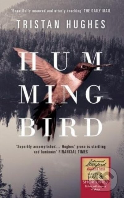 Kniha: Hummingbird (Tristan Hughes). Parthian Books, 2018 Kniha: Hummingbird (Tristan Hughes). Parthian Books, 2018