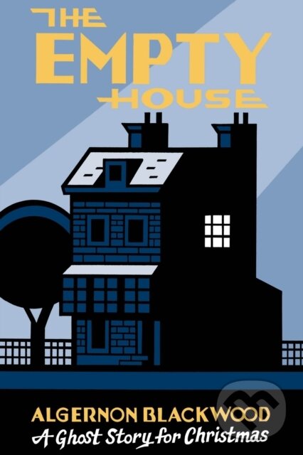 Kniha: The Empty House (Algernon Blackwood). Biblioasis, 2017 Kniha: The Empty House (Algernon Blackwood). Biblioasis, 2017