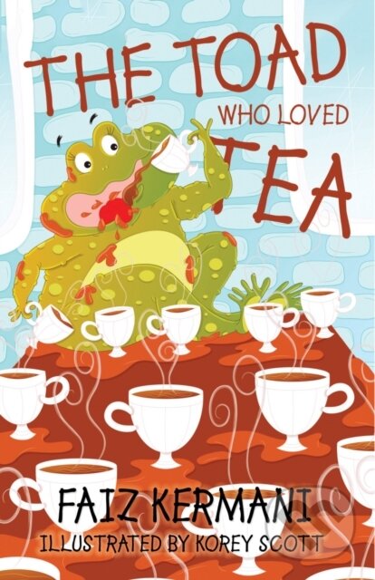 Kniha: The Toad Who Loved Tea (Faiz Kermani). Matador, 2018 Kniha: The Toad Who Loved Tea (Faiz Kermani). Matador, 2018