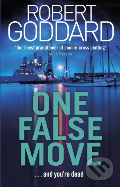 Kniha: One False Move (Robert Goddard). Corgi Books, 2019 Kniha: One False Move (Robert Goddard). Corgi Books, 2019