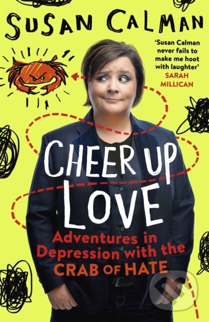 Kniha: Cheer Up Love (Susan Calman). John Murray, 2017 Kniha: Cheer Up Love (Susan Calman). John Murray, 2017