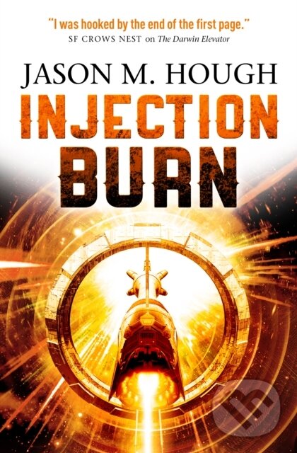 Kniha: Injection Burn (Jason M Hough). Titan Books, 2017 Kniha: Injection Burn (Jason M Hough). Titan Books, 2017