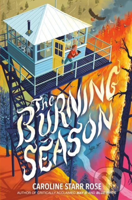 Kniha: The Burning Season (Caroline Starr Rose). , 2026 Kniha: The Burning Season (Caroline Starr Rose). , 2026