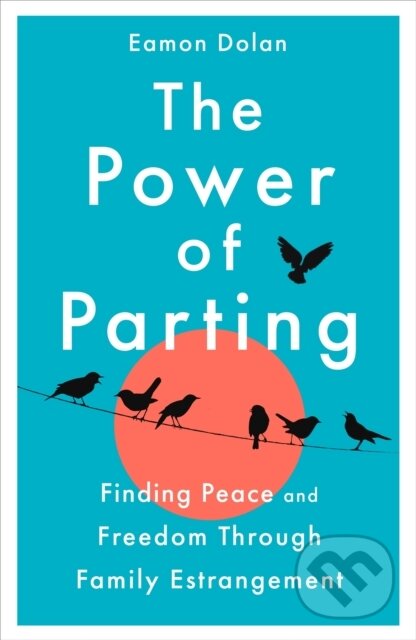 Kniha: The Power of Parting (Eamon Dolan). Bluebird, 2026 Kniha: The Power of Parting (Eamon Dolan). Bluebird, 2026