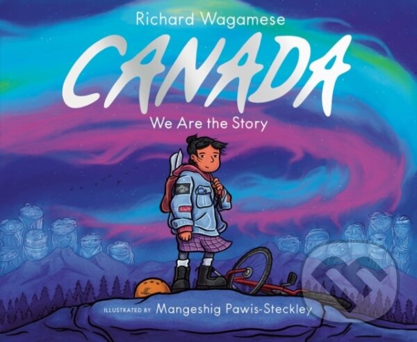 Kniha: Canada (Mangeshig Pawis-Steckley a Richard Wagamese). Tundra, 2026 Kniha: Canada (Mangeshig Pawis-Steckley a Richard Wagamese). Tundra, 2026