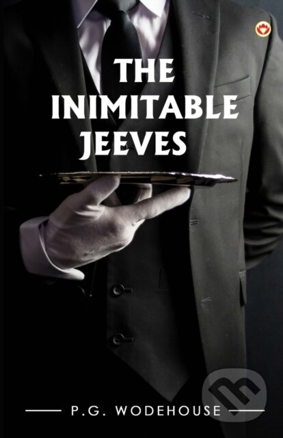 Kniha: The Inimitable Jeeves (Mint Editions a P. G. Wodehouse). , 2023 Kniha: The Inimitable Jeeves (Mint Editions a P. G. Wodehouse). , 2023