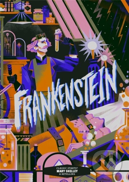 Kniha: Classic Starts®: Frankenstein (Arthur Pober, Mary Shelley a Deanna McFadden). , 2026 Kniha: Classic Starts®: Frankenstein (Arthur Pober, Mary Shelley a Deanna McFadden). , 2026