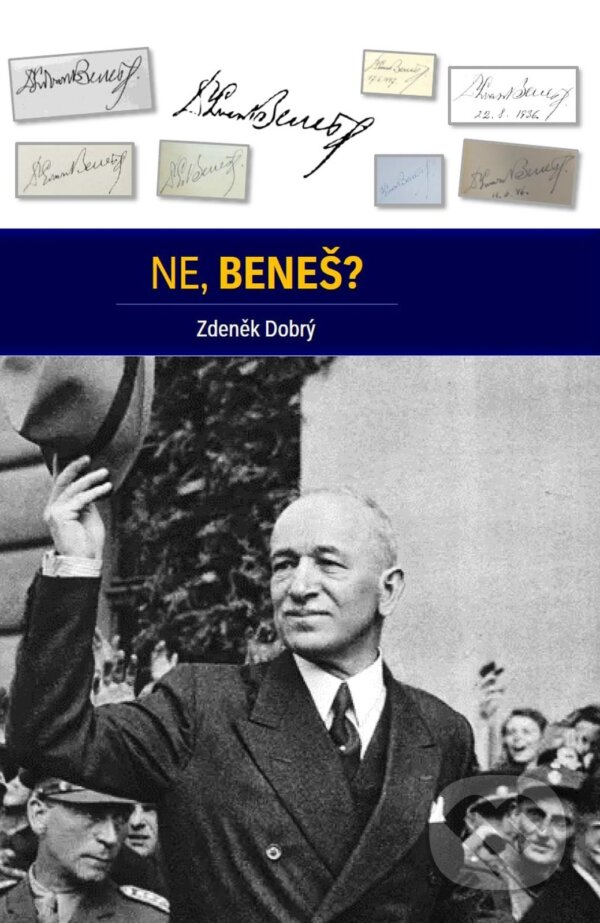E-kniha: Ne, Beneš? (Zdeněk Dobrý). Čas, 2026 E-kniha: Ne, Beneš? (Zdeněk Dobrý). Čas, 2026