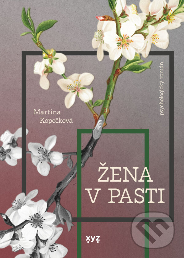 E-kniha: Žena v pasti (Martina Kopečková). XYZ, 2026 E-kniha: Žena v pasti (Martina Kopečková). XYZ, 2026