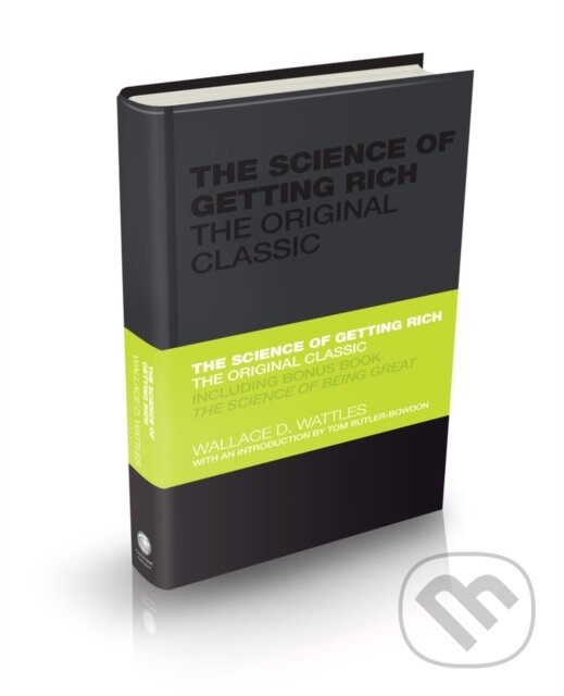 Kniha: The Science of Getting Rich (Tom Butler-Bowdon a Wallace Wattles). Capstone, 2010 Kniha: The Science of Getting Rich (Tom Butler-Bowdon a Wallace Wattles). Capstone, 2010