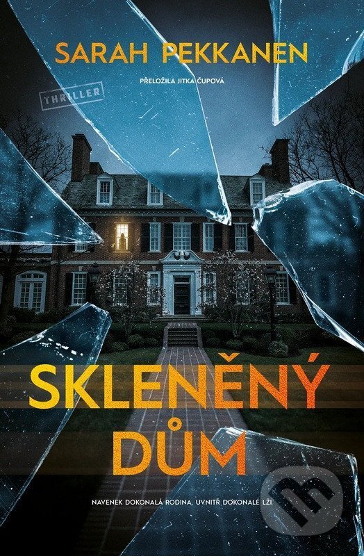 Kniha: Skleněný dům (Sarah Pekkanen). Vendeta, 2026 Kniha: Skleněný dům (Sarah Pekkanen). Vendeta, 2026