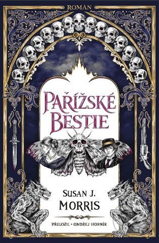 Kniha: Pařížské bestie (Susan J. Morris). Fobos, 2026 Kniha: Pařížské bestie (Susan J. Morris). Fobos, 2026