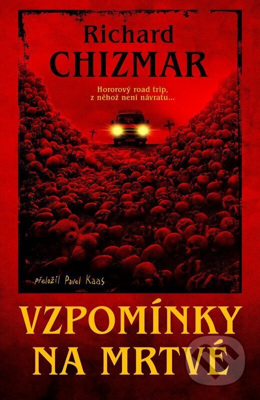 Kniha: Vzpomínky na mrtvé (Richard Chizmar). Fobos, 2026 Kniha: Vzpomínky na mrtvé (Richard Chizmar). Fobos, 2026