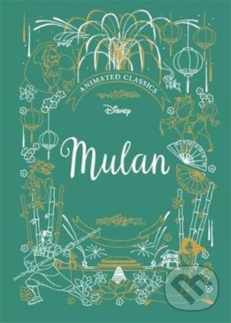 Kniha: Mulan (Disney Animated Classics) (Lily Murray). Vydavateľstvo sv. Bystríka, 2020 Kniha: Mulan (Disney Animated Classics) (Lily Murray). Vydavateľstvo sv. Bystríka, 2020