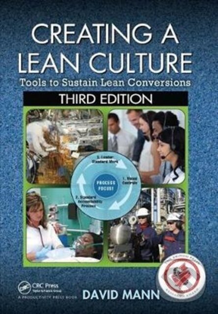 Kniha: Creating a Lean Culture (David Mann). CRC Press, 2017 Kniha: Creating a Lean Culture (David Mann). CRC Press, 2017