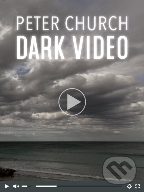 Kniha: Dark Video (Peter Church). , 2020 Kniha: Dark Video (Peter Church). , 2020