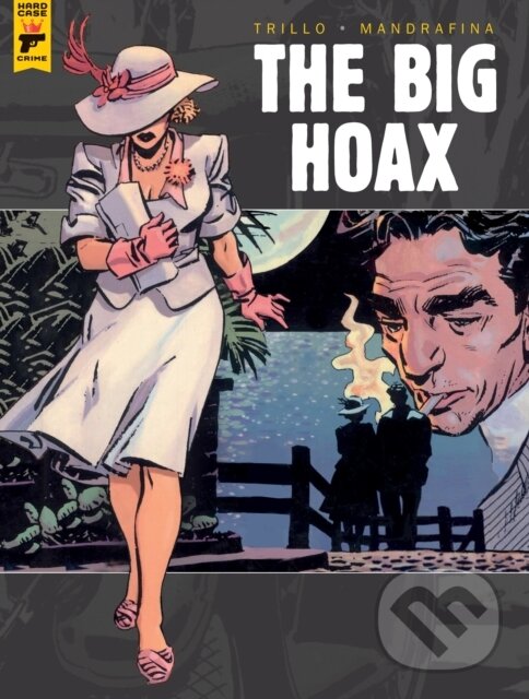 Kniha: The Big Hoax (Carlos Trillo). , 2020 Kniha: The Big Hoax (Carlos Trillo). , 2020