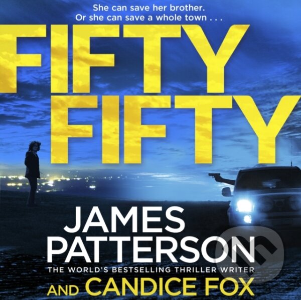 Kniha: Fifty Fifty (Candice Fox a James Patterson). , 2017 Kniha: Fifty Fifty (Candice Fox a James Patterson). , 2017