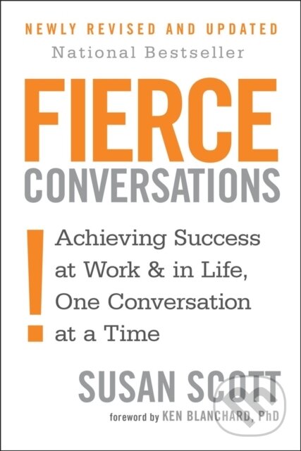 Kniha: Fierce Conversations (Susan Scott). Piatkus, 2017 Kniha: Fierce Conversations (Susan Scott). Piatkus, 2017
