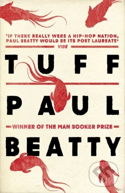 Kniha: Tuff (Paul Beatty). Oneworld Publications, 2017 Kniha: Tuff (Paul Beatty). Oneworld Publications, 2017
