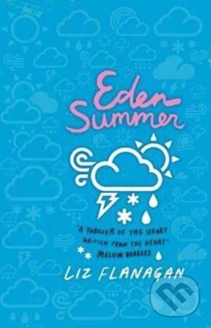 Kniha: Eden Summer (Liz Flanagan). David Fickling Books, 2017 Kniha: Eden Summer (Liz Flanagan). David Fickling Books, 2017