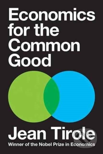 Kniha: Economics for the Common Good (Jean Tirole). Princeton University Press, 2017 Kniha: Economics for the Common Good (Jean Tirole). Princeton University Press, 2017