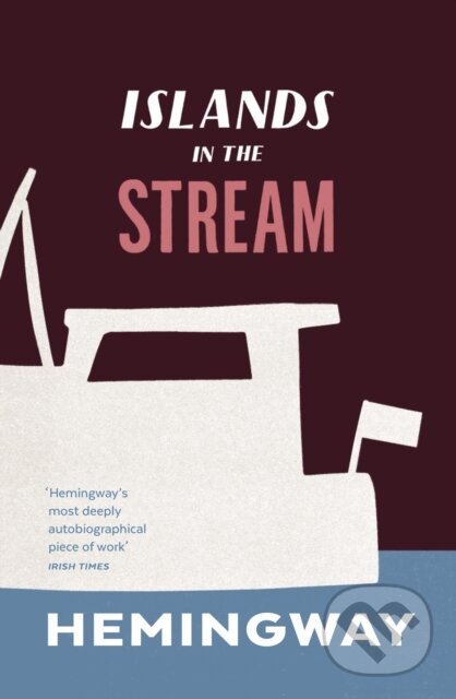 Kniha: Islands in the Stream (Ernest Hemingway). Vintage, 2017 Kniha: Islands in the Stream (Ernest Hemingway). Vintage, 2017