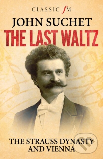 Kniha: The Last Waltz (John Suchet). Elliott and Thompson, 2017 Kniha: The Last Waltz (John Suchet). Elliott and Thompson, 2017