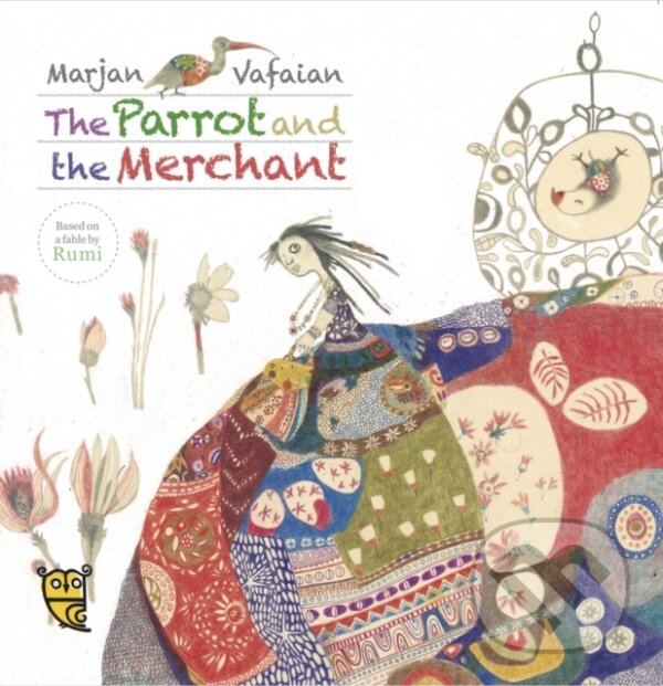 Kniha: The Parrot and the Merchant (Pippa Goodhart). , 2017 Kniha: The Parrot and the Merchant (Pippa Goodhart). , 2017