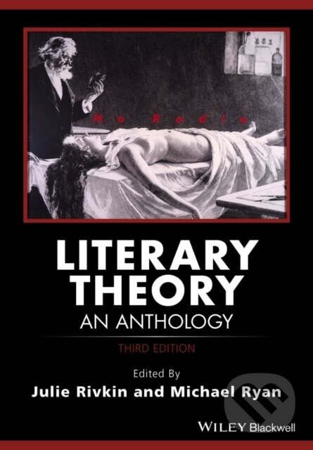 Kniha: Literary Theory (Julie Rivkin a Michael Ryan). Wiley-Blackwell, 2017 Kniha: Literary Theory (Julie Rivkin a Michael Ryan). Wiley-Blackwell, 2017