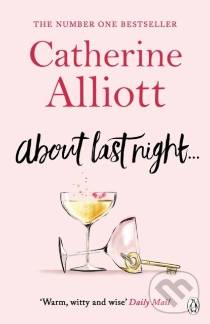 Kniha: About Last Night . . . (Catherine Alliott). Penguin Books, 2017 Kniha: About Last Night . . . (Catherine Alliott). Penguin Books, 2017