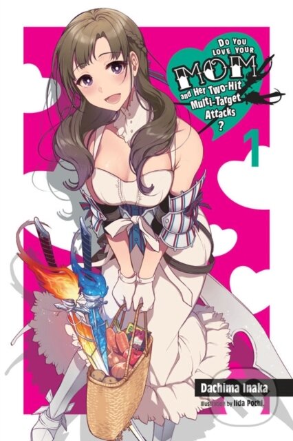Kniha: Do You Love Your Mom and Her Two-Hit Multi-Target Attacks?, Vol. 1 (light novel) (Dachima Inaka a Pochi Iida). Yen Press, 2018 Kniha: Do You Love Your Mom and Her Two-Hit Multi-Target Attacks?, Vol. 1 (light novel) (Dachima Inaka a Pochi Iida). Yen Press, 2018