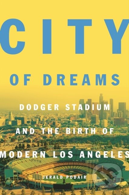 Kniha: City of Dreams (Jerald Podair). Princeton University Press, 2019 Kniha: City of Dreams (Jerald Podair). Princeton University Press, 2019