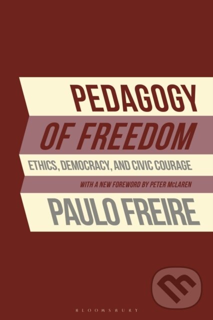 Kniha: Pedagogy of Freedom (Paulo Freire). Bloomsbury, 2026 Kniha: Pedagogy of Freedom (Paulo Freire). Bloomsbury, 2026