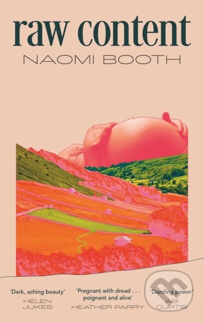 Kniha: raw content (Naomi Booth). Corsair, 2026 Kniha: raw content (Naomi Booth). Corsair, 2026
