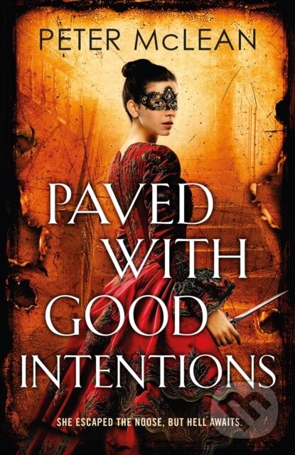 Kniha: Paved with Good Intentions (Peter McLean). Arcadia, 2025 Kniha: Paved with Good Intentions (Peter McLean). Arcadia, 2025